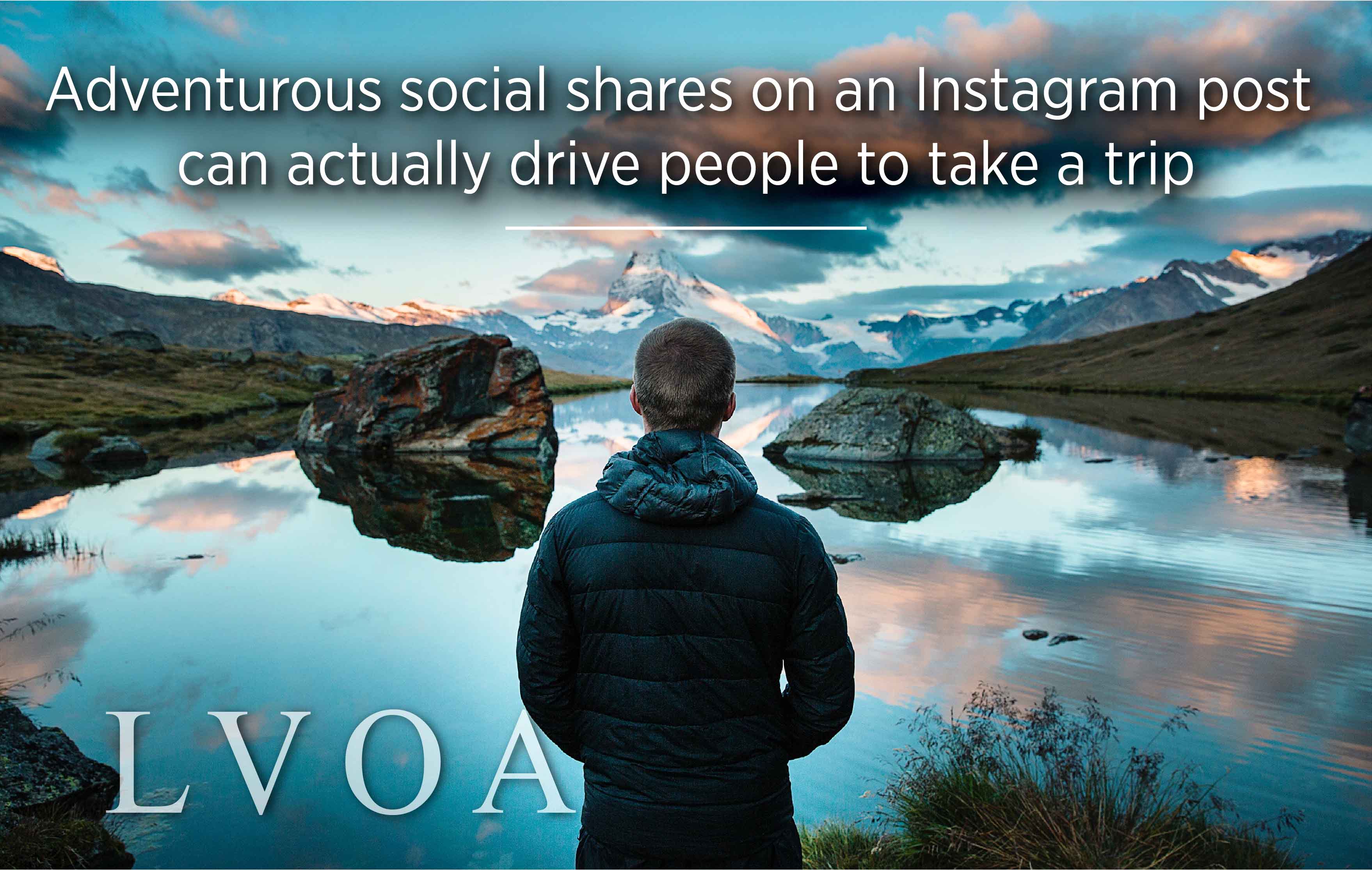 Adventurous-social-shares-on-an-Instagram-post-can-actually-drive-people-to-take-a-trip_LVO_Associates