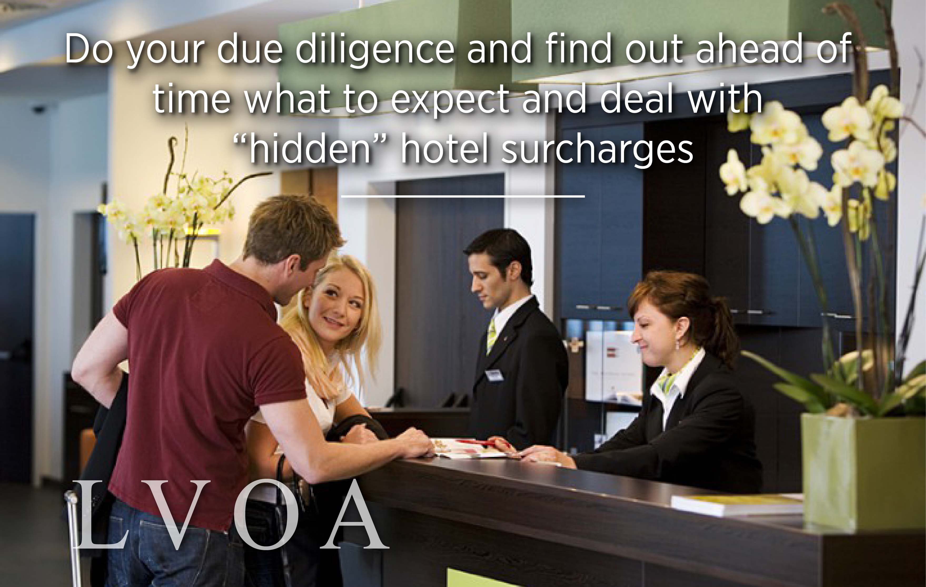 Do-your-due-diligence-and-find-out-ahead-of-time-what-to-expect-and-deal-with-hidden-hotel-surcharges_LVO_Associates